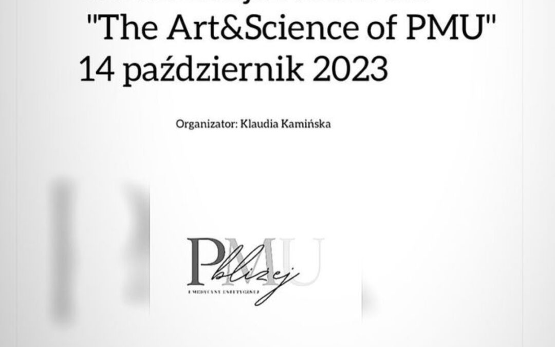 Konferencja Naukowa “The Art & Science of PMU” – 14.10.2023 r.