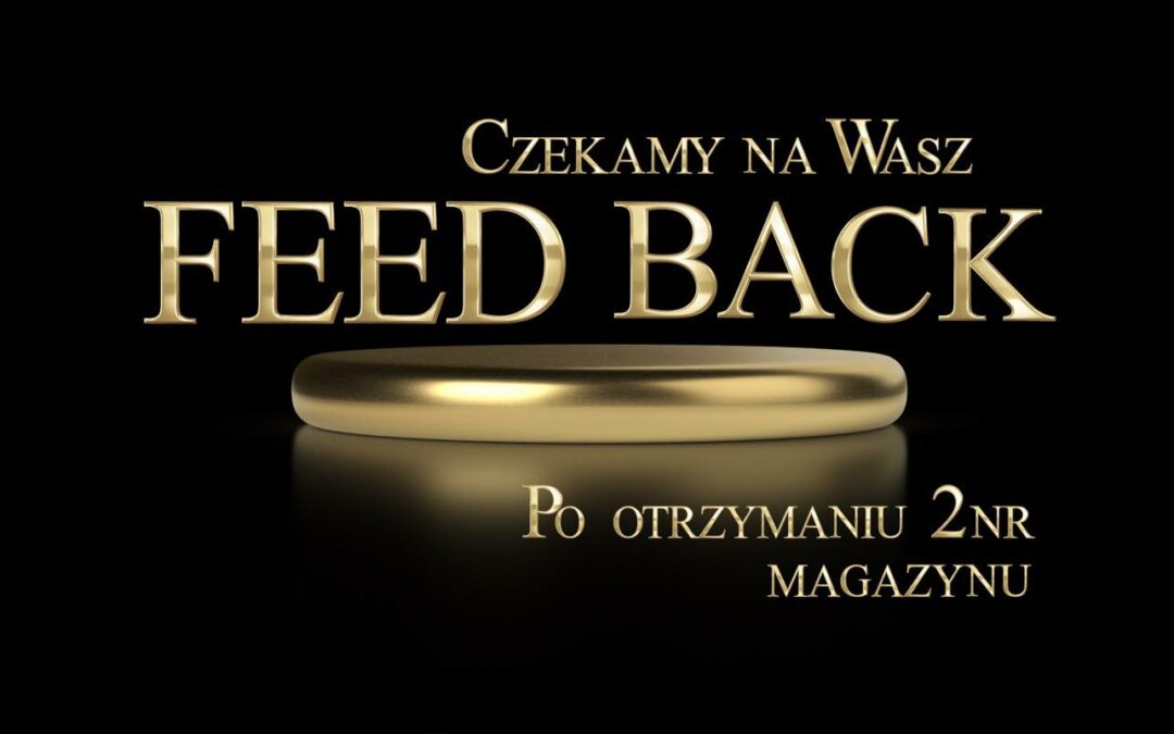 Czekamy na Wasz FEEDBACK!